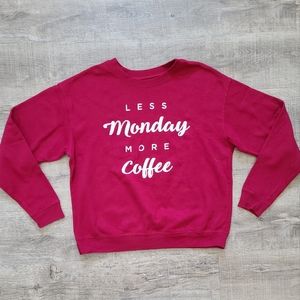 Awake Less Monday More Coffee Red Sweatshirt